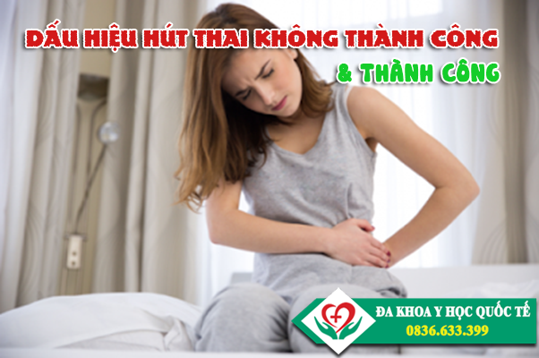 Dấu hiệu hút thai thành công và không thành công