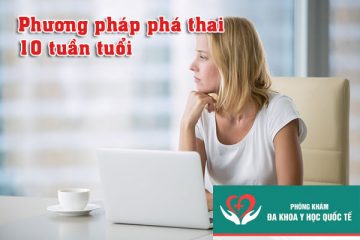 phuong-phap-pha-thai-10-tuan-tuoi