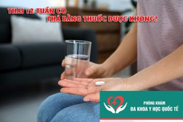 thai-12-tuan-co-pha-bang-thuoc-duoc-khong